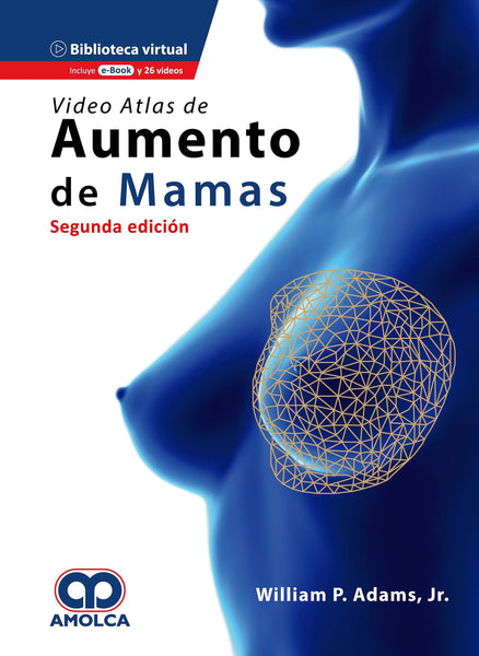 Video Atlas de Aumento de Mamas. Segunda Edición Novedades 2020