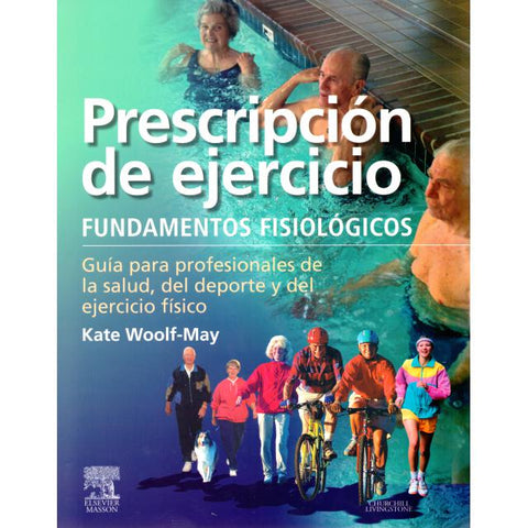 Prescripción de ejercicio. Fundamentos fisiológicos - Guía para profesionales-REV. PRECIO - 01/02-elsevier-UNIVERSAL BOOKS