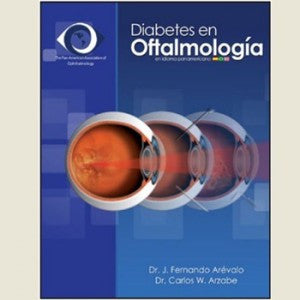 DIABETES EN OFTALMOLOGIA EN IDIOMA PANAMERICANO -Arevalo-jayppe-UNIVERSAL BOOKS