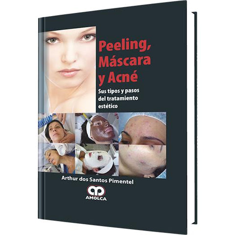 Peeling, Mascara y Acne sus Tipos y Pasos del Tratamiento Estetico-amolca-UNIVERSAL BOOKS