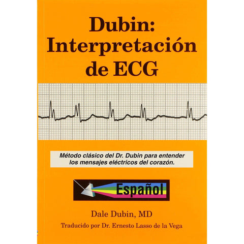 Dubin: Interpretacion de ECG - Dale Dubin, MD-UNIVERSAL BOOKS-UNIVERSAL BOOKS