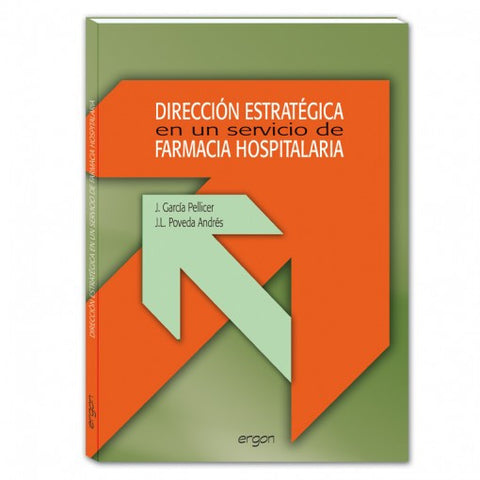 Direccion estrategica en un servicio de farmacia hospitalaria-ergon-UNIVERSAL BOOKS