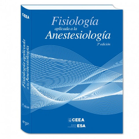 Fisiologia aplicada en anestesiologia - 3ra edicion-ergon-UNIVERSAL BOOKS
