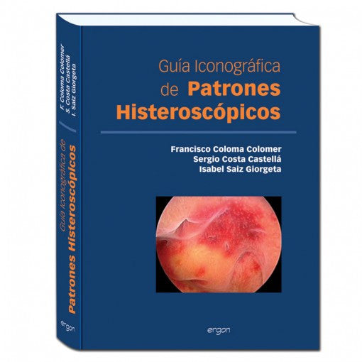 Guia Iconografica de Patrones Histeroscopicos-ergon-UNIVERSAL BOOKS