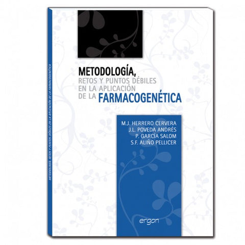 Metodologia, retos y puntos debiles en la aplicacion de la FARMACOGENETICA-ergon-UNIVERSAL BOOKS