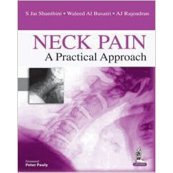 NECK PAIN A PRACTICAL APPROACH -Shanthini-jayppe-UNIVERSAL BOOKS