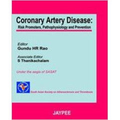 CORONARY ARTERY DISEASE RISK PROMOTERS, PATHOPHYSIOLOGY AND PREVENTION -Rao 1/E/2005-UB-2017-jayppe-UNIVERSAL BOOKS