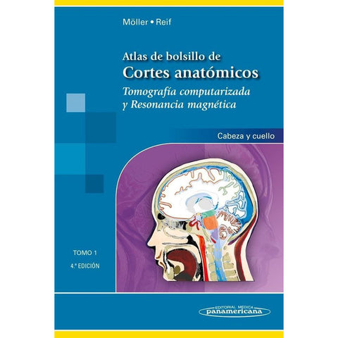 Atlas de Bolsillo de Cortes Anatomicos. Tomografia Computarizada y Resonancia Magnetica. Tomo I: Cabeza y Cuello-panamericana-UNIVERSAL BOOKS