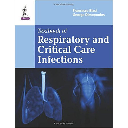 TEXTBOOK OF RESPIRATORY AND CRITICAL CARE -Blasi-REVISION - 25/01-jayppe-UNIVERSAL BOOKS