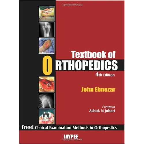 TEXTBOOK OF ORTHOPEDICS WITH CLINICAL EXAMINATION METHODS IN ORTHOPEDICS -Ebnezar-REVISION - 26/01-jayppe-UNIVERSAL BOOKS