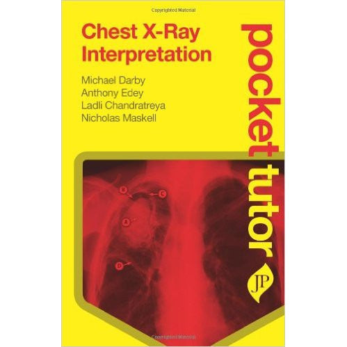 POCKET TUTOR CHEST X-RAY INTERPRETATION -Darby-REVISION - 23/01-jayppe-UNIVERSAL BOOKS