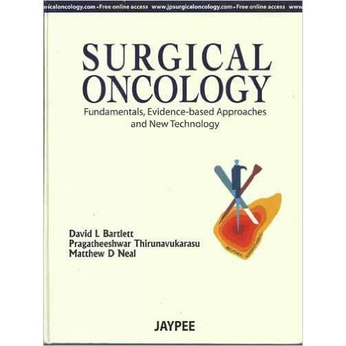 Surgical Oncology (Fundamentals,Evidence-Based Approaches & New Tech., 1/e -Barlett-REVISION - 26/01-jayppe-UNIVERSAL BOOKS