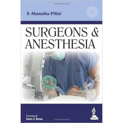 SURGEONS AND ANESTHESIA -Pillal-REVISION - 26/01-jayppe-UNIVERSAL BOOKS