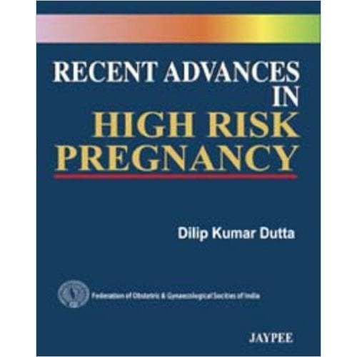 R.A. IN HIGH RISK PREGNACY -Dutta-UB-2017-jayppe-UNIVERSAL BOOKS