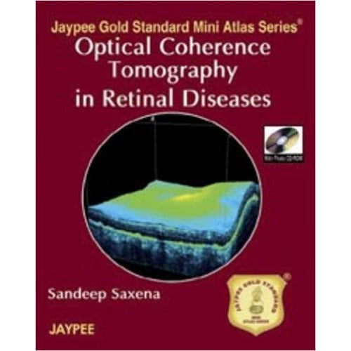 JAYPEE GOLD STANDARD MINI ATLAS SERIES OPTICAL COHERENCE TOMOGRAPHY IN RETINAL DISEASES -Saxena-UB-2017-jayppe-UNIVERSAL BOOKS