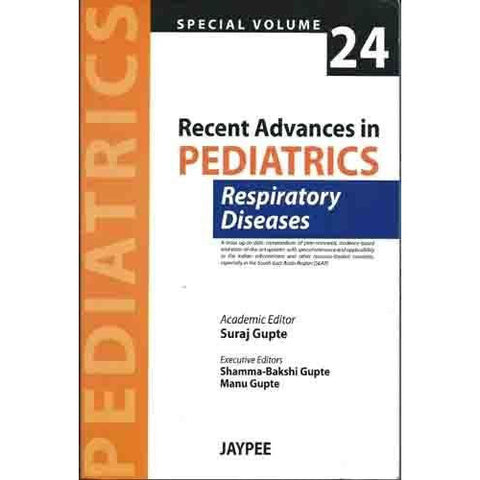 Recent Advances in Pediatrics (Special Volume 24): Respiratory Diseases-REVISION - 27/01-jayppe-UNIVERSAL BOOKS