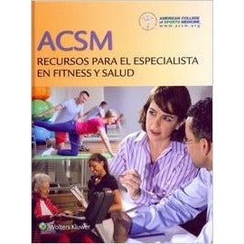ACSM Recurso para el especialista en fitness y salud-REVISION-lww-UNIVERSAL BOOKS