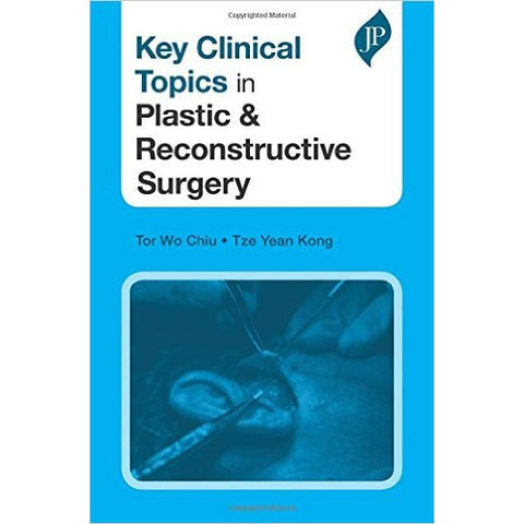Key Clinical Topics in Plastic & Reconstructive Surgery-UB-2017-jayppe-UNIVERSAL BOOKS