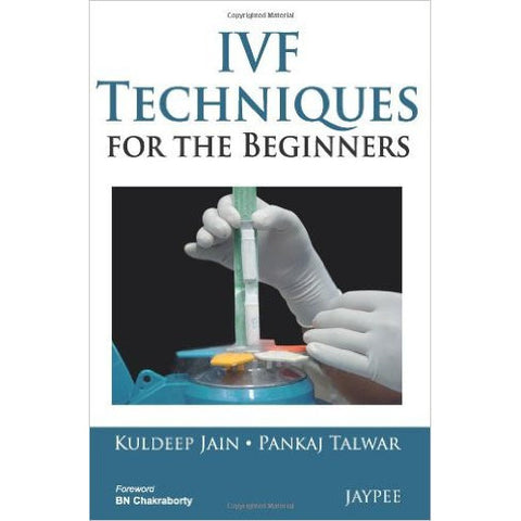 IVF Techniques for the Beginners-REVISION - 26/01-jayppe-UNIVERSAL BOOKS