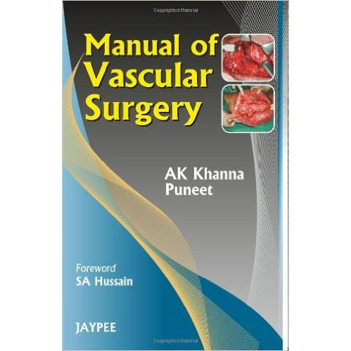 MANUAL OF VASCULAR SURGERY -Khanna Ak-UB-2017-jayppe-UNIVERSAL BOOKS