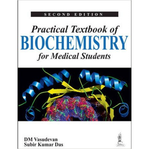 PRACTICAL TEXTBOOK OF BIOCHEMISTRY FOR MEDICAL STUDENTS 2/E -Vasudevan-jayppe-UNIVERSAL BOOKS