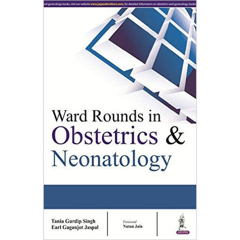 Ward Rounds in Obstetrics & Neonatology-REVISION - 24/01-jayppe-UNIVERSAL BOOKS