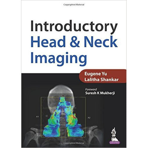 INTRODUCTORY HEAD AND NECK IMAGING -Eugene-jayppe-UNIVERSAL BOOKS
