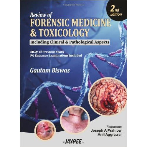 REVIEW OF FORENSIC MEDICINE & TOXICOLOGY (INCL CLINICAL & PATHOLOGICAL ASPECTS) -Biswas-REVISION - 26/01-jayppe-UNIVERSAL BOOKS