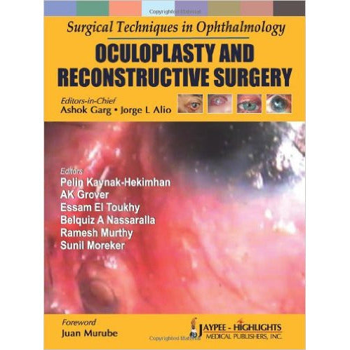 SURGICAL TECHNIQUES IN OPHTHALMOLOGY: OCULOPLASTY AND RECONSTRUCTIVE SURGERY -Garg-REVISION - 26/01-jayppe-UNIVERSAL BOOKS