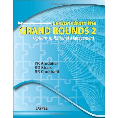 LESSONS FROM THE GRAND ROUNDS 2 OPTION RATIONAL MANAGEMENT -Amdekar-UB-2017-jayppe-UNIVERSAL BOOKS
