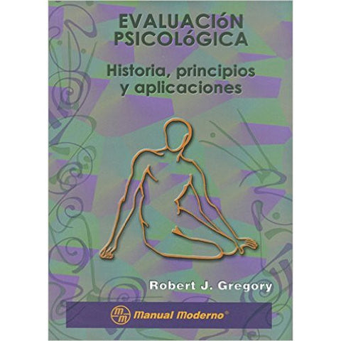 EVALUACION PSICOLOGICA HIST., PRINCIPIO Y APLICACI-UB-2017-UNIVERSAL BOOKS-UNIVERSAL BOOKS