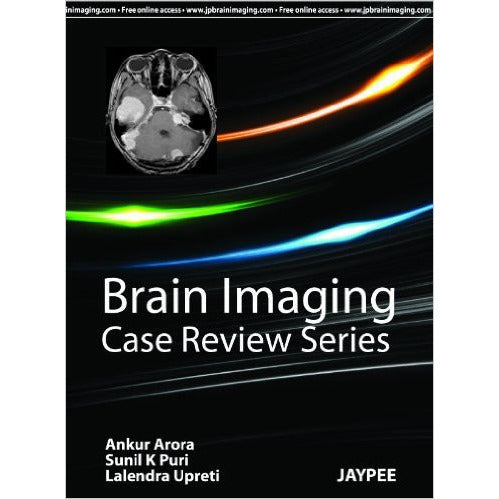 BRAIN IMAGING CASE REVIEW SERIES -Arora 1/ED/2011-REVISION - 23/01-jayppe-UNIVERSAL BOOKS