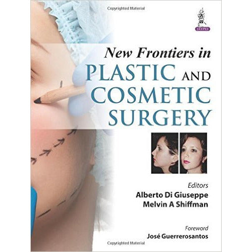 New Frontiers in Plastic and Cosmetic Surgery-30ENE-jayppe-UNIVERSAL BOOKS