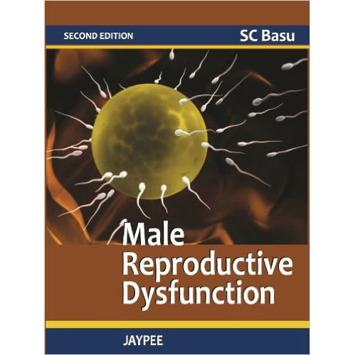 MALE REPRODUCTIVE DYSFUNCTION- Basu-UB-2017-jayppe-UNIVERSAL BOOKS