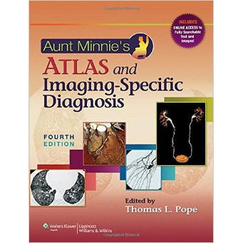 Aunt Minnie's - Atlas and Imaging-Specific Diagnosis - Thomas L. Pope (4th Edition)-REVISION - 20/01-lww-UNIVERSAL BOOKS