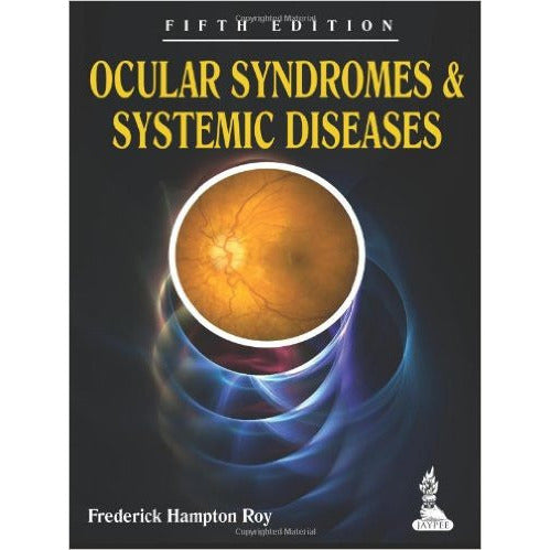 OCULAR SYNDROMES & SYSTEMIC DISEASES -Roy-jayppe-UNIVERSAL BOOKS