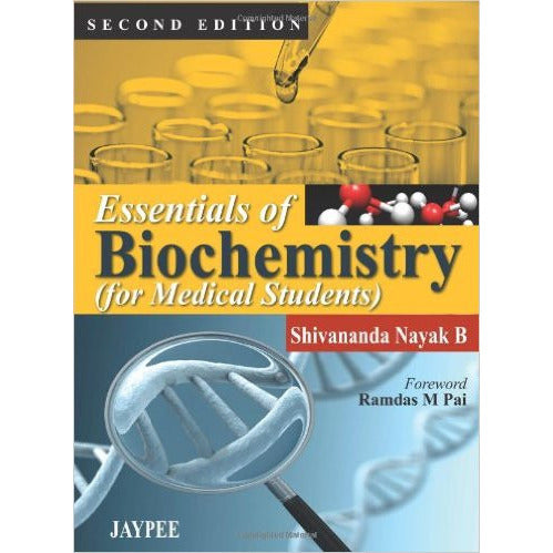 ESSENTIALS OF BIOCHEMISTRY (FOR MEDICAL STUDENTS) -Nayak-jayppe-UNIVERSAL BOOKS