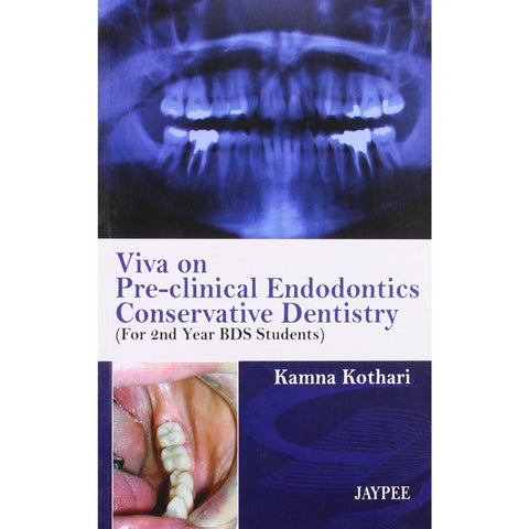 Viva on Pre-clinical Endodontics and Conservative Dentistry - (For 2nd Year BDS Students)-REVISION - 24/01-jayppe-UNIVERSAL BOOKS