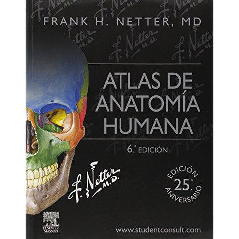 NETTER. ATLAS DE ANATOMÍA HUMANA (6ª ED.)-REVISION - 20/01-UNIVERSAL BOOKS-UNIVERSAL BOOKS