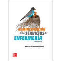 ADMINISTRACION DE LOS SERVICIOS DE ENFER-mcgraw hill-UNIVERSAL BOOKS