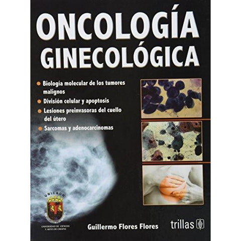 Oncologia Ginecologica - Guillermo Flores Flores-30ENE-UNIVERSAL BOOKS-UNIVERSAL BOOKS