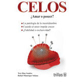 CELOS: ¿AMAR O POSEER-REVISION - 23/01-TRILLAS-UNIVERSAL BOOKS