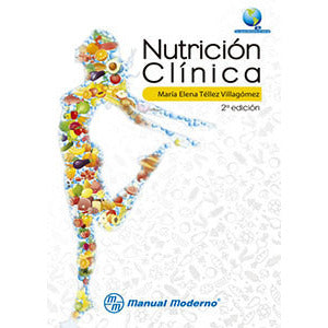 Nutricion Clinica - Maria Elena Tellez Villagomez - 2da Edicion-30ENE-UNIVERSAL BOOKS-UNIVERSAL BOOKS