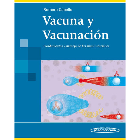 Vacuna y Vacunacion - Fundamentos y manejo de las inmunizaciones-REVISION - 25/01-panamericana-UNIVERSAL BOOKS