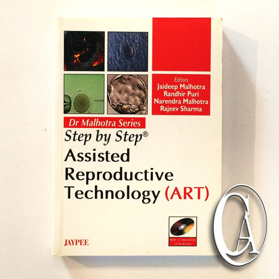 STEP BY STEP ASSISTED REPRODUCTIVE TECHNOLOGY (ART) -Malhotra, Puri-REVISION - 20/01-jayppe-UNIVERSAL BOOKS