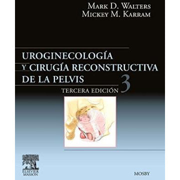 Uroginecología y cirugía reconstructiva de la pelvis (3rd Edition)-REVISION - 25/01-elsevier-UNIVERSAL BOOKS