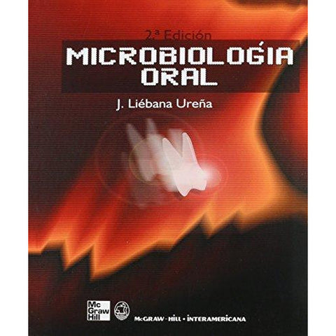 MICROBIOLOGIA ORAL, 2ED, LIEBANA-UB-2017-UNIVERSAL BOOKS-UNIVERSAL BOOKS