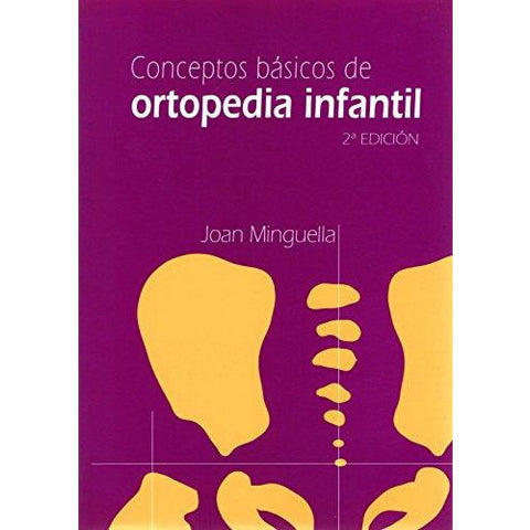 CONCEPTOS BASICOS DE ORTOPEDIA INFANTIL ED.2-UB-2017-UNIVERSAL BOOKS-UNIVERSAL BOOKS