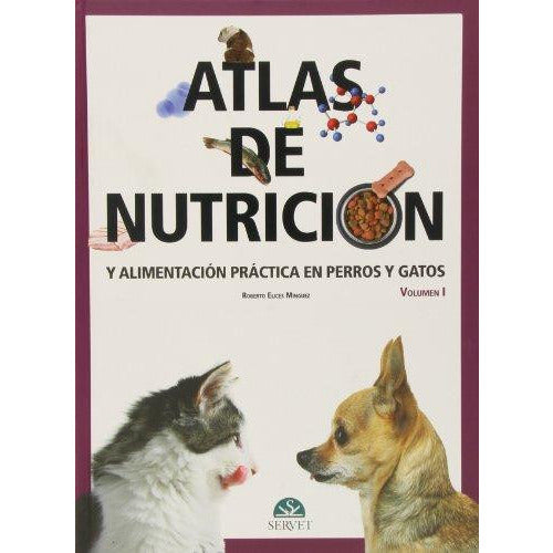 ATLAS DE NUTRICION Y ALIMENTACION PRACTICA EN PERROS Y GATOS-REVISION - 20/01-UNIVERSAL BOOKS-UNIVERSAL BOOKS