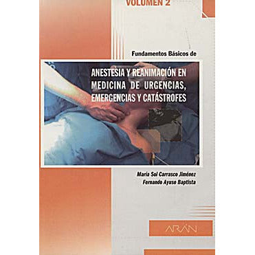 Fundamentos básicos de anestesia y reanimación en medicina de urgencias, emergencias y catástrofes (3 Tomos)-REVISION - 20/01-UNIVERSAL BOOKS-UNIVERSAL BOOKS